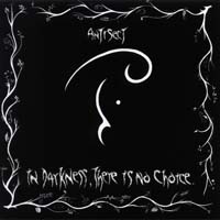 Antisect — In Darkness There Is No Choice